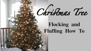 How to Flock and Fluff a Christmas Tree [upl. by Alena]