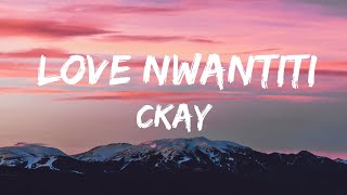 ckay  love nwantiti lyrics [upl. by Novahc692]