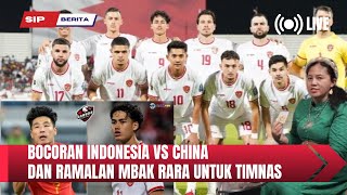 PREDIKSI INDONESIA VS CHINA DAN RAMALAN MBAK RARA UNTUK TIMNAS [upl. by Ettennaej]