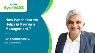 How Panchakarma Helps in Psoriasis Management  Dr Shashidhara G  Apollo AyurVAID Hospitals [upl. by Westberg]