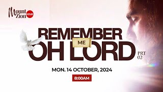 REMEMBER ME OH LORD PART 2 MOUNT ZION HOUR [upl. by Mehelhteb356]