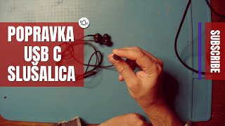 Popravka USBC earbud slušalica jedna strana ne radi  Ep 64 [upl. by Mukerji]