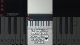 Jomana Jiyansh Adharvaa Ismaeel ALL MY FELLAS Alesis Piano 🎹 CONCERT piano school talkingtom [upl. by Bueschel]