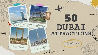 Top 50 Dubai Attractions with Ticket Price including FREE places  Quick Guide [upl. by Aiak]