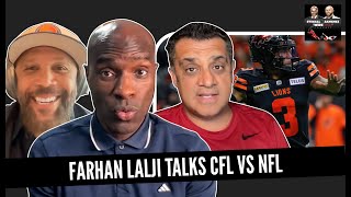 Farhan Lalji talks CFL vs NFL  Full Episode Wide Open CFL Podcast with Stegall amp Sanchez [upl. by Georgine]