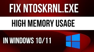 How To Fix ntoskrnlexe High Memory Usage In Windows 11 [upl. by Deehahs]