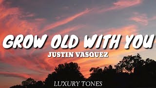 GROW OLD WITH YOU  Justin Vasquez Cover Lyrics 🎵 [upl. by Madelaine619]