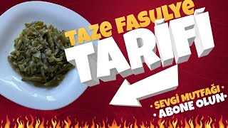 Taze Fasulye Nasıl Yapılır  Nefis ve Kolay Zeytinyağlı Taze Fasulye Tarifi  Sevgi Mutfağı [upl. by Phil]