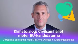 Klimatdialog Civilsamhället möter EUkandidaterna  KjellArne Ottosson Kristdemokraterna [upl. by Kristie]