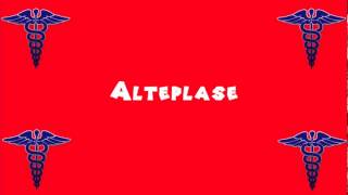 Pronounce Medical Words ― Alteplase [upl. by Elleinnad]