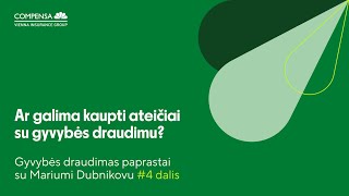 Ar galima kaupti ateičiai su gyvybės draudimu  Gyvybės draudimas paprastai su Mariumi Dubnikovu 4 [upl. by Gabriello]