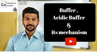 Buffer  Acidic Buffer and its mechanism  IONIC EQUILLIBRIUM [upl. by Beacham155]