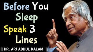 Speak 3 Lines Before You Sleep  APJ Abdul Kalam Motivational Quotes  APJ Abdul Kalam Speech [upl. by Warp587]