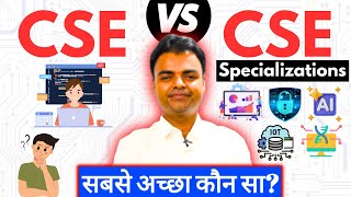 CSE Vs CSE Specializations Which one is Better Future Scope Salary in India Easy cse btech [upl. by Akkina]