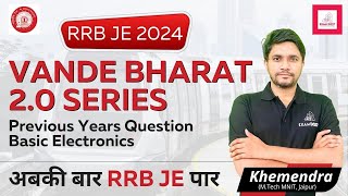 Lec10  RRB JE 2024  EE 2014 Basic Electronics PYQ  Vande Bharat Series 20  Khemendra [upl. by Landel]