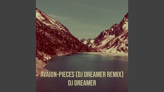 AvaionPieces DJ Dreamer Remix [upl. by Lleznol]