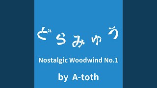 Nostalgic Woodwind No1 [upl. by Nurat296]