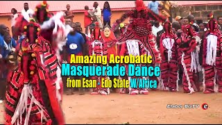 Amazing Acrobatic Masquerade Dance from Esan  Edo State WAfrica [upl. by Mahala909]