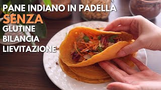 PANE INDIANO IN PADELLA SENZA GLUTINE SENZA LIEVITAZIONE  Pane di lenticchie solo 2 ingredienti [upl. by Rumney]