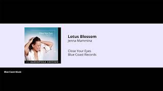 Jenna Mammina  Lotus Blossom  Close Your Eyes  02 [upl. by Hsekin]