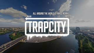 ATC  All Around the World TMass Remix [upl. by Fisa449]