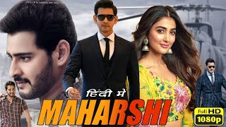 Maharshi Full Movie In Hindi Dubbed 2019  Mahesh Babu Pooja Hegde Allari Naresh Review amp Facts [upl. by Yenahs973]