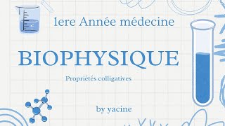 Biophysique des solutions partie 2  propriétés colligatives [upl. by Natsirc]