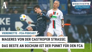 Das Beste an Bochum ist der Punkt für den FC Augsburg  quotViererkette  Der FCAPodcastquot [upl. by Ahtekal]