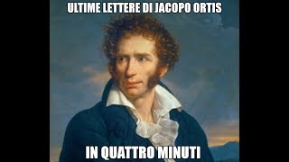 Ultime lettere di Jacopo Ortis in quattro minuti [upl. by Derraj]