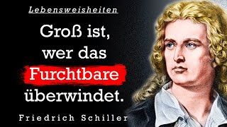 Friedrich Schiller Die besten Zitate Lebensweisheiten und Aphorismen  Zitate zum Nachdenken [upl. by Anhpad801]