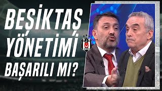 Kartal Yiğit Ve Ahmet Akcan Arasında Sert Tartışma Beşiktaş Yönetimi Başarılı Mı [upl. by Aihtenyc]