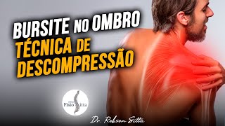 BURSITE no OMBRO FISIOTERAPIA TÉCNICA DESCOMPRESSIVA SUBACROMIAL TERAPIA MANUAL  Dr Robson Sitta [upl. by Christianity]