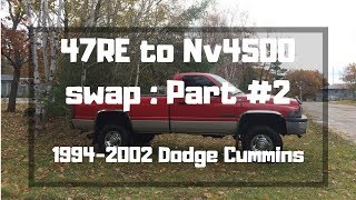 9402 Dodge Cummins 47re to NV4500 Swap Part2 [upl. by Kirre]