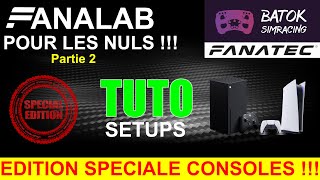 FANALAB pour les nuls  Partie 2  TUTO Setups FANATEC  Edition spéciale consoles [upl. by Llednik]