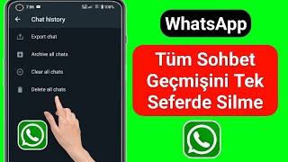 WhatsApp Sohbet Geçmişini Kalıcı Olarak Silme 2023  WhatsApp Tüm Sohbet Geçmişini Sil [upl. by Ahseik]