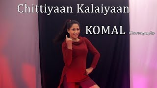 Chittiyaan Kalaiyaan Dance Choreography  Komal Nagpuri Video Songs  Learn Bollywood Dance Steps [upl. by Camellia]