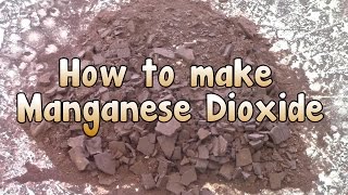 How to make Manganese Dioxide [upl. by Ellah]