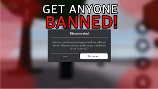 how to get ANYONE BANNED in roblox [upl. by Gintz]