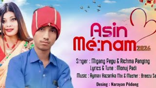 AsinMénam new Mising song  singer migang amp rishma [upl. by Albina340]