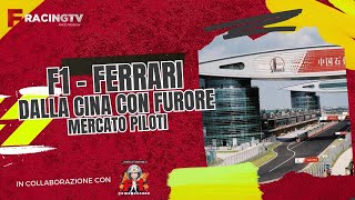 F1 FERRARI DALLA CINA CON FURORE MERCATO PILOTI [upl. by Farhsa798]