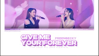 Give Me Your Forever  FreenBecky  Audio Edited  Lyrics  Vietsub TheLoyalPinGalaPremiere [upl. by Ennovad]