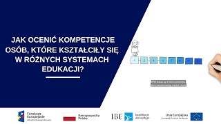 Jak oceniać kompetencje osób które kształciły się w różnych systemach edukacji [upl. by Handel510]