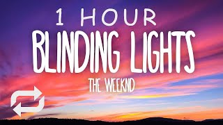 1 HOUR 🕐  The Weeknd  Blinding Lights Lyrics [upl. by Myrtice]