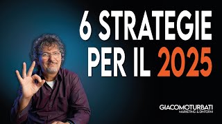 💡6 Strategie di Marketing che Ogni Imprenditore Dovrebbe Usare nel 2025 🔥 [upl. by Dorren]