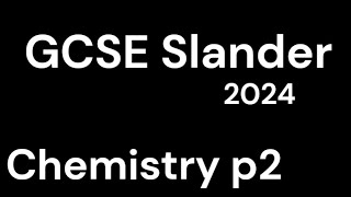 GCSE Slander  Chemistry paper 2 2024 [upl. by Latsyrk494]