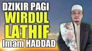 Wirdul Latief  Wird Al Latif Imam Al Haddad  Dzikir Pagi Hari  Alhabib Abdullah bin Alwi AlHaddad [upl. by Ahseyd]