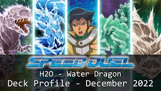 YuGiOh Speed Duel H20  Water Dragon Deck Profile  December 2022 [upl. by Anemix]