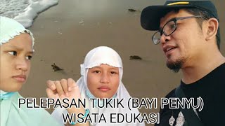 PELEPASAN TUKIK  WISATA EDUKASI [upl. by Eeresid567]