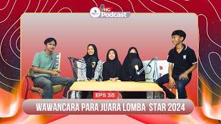 EPS 35  WAWANCARA PARA JUARA LOMBA STORYTELLING RISING STAR 2024 [upl. by Retsila703]