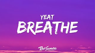 Yeat  Breathe Lyrics [upl. by Bendix128]